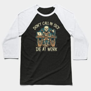 Die At Work Baseball T-Shirt